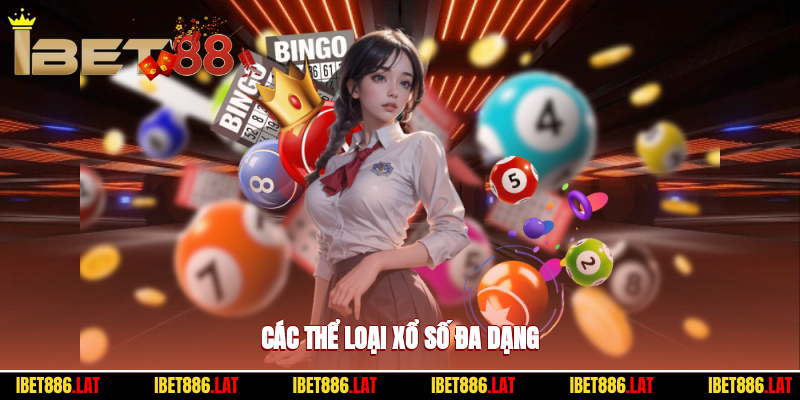 Các thể loại xổ số đa dạng