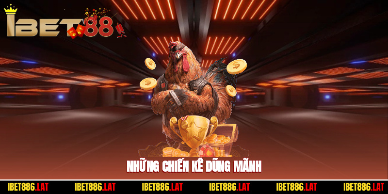 Những chiến kê dũng mãnh